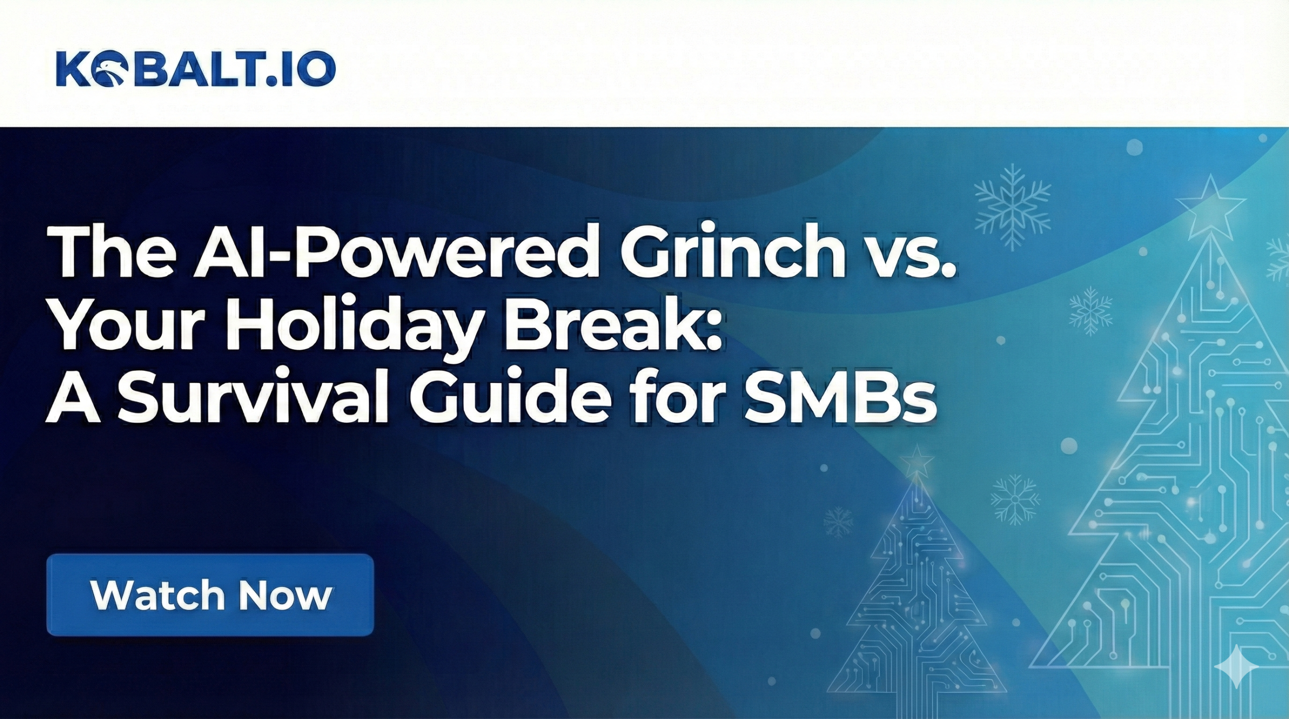 The AI-Powered Grinch vs. Your Holiday Break: A Survival Guide for SMBs