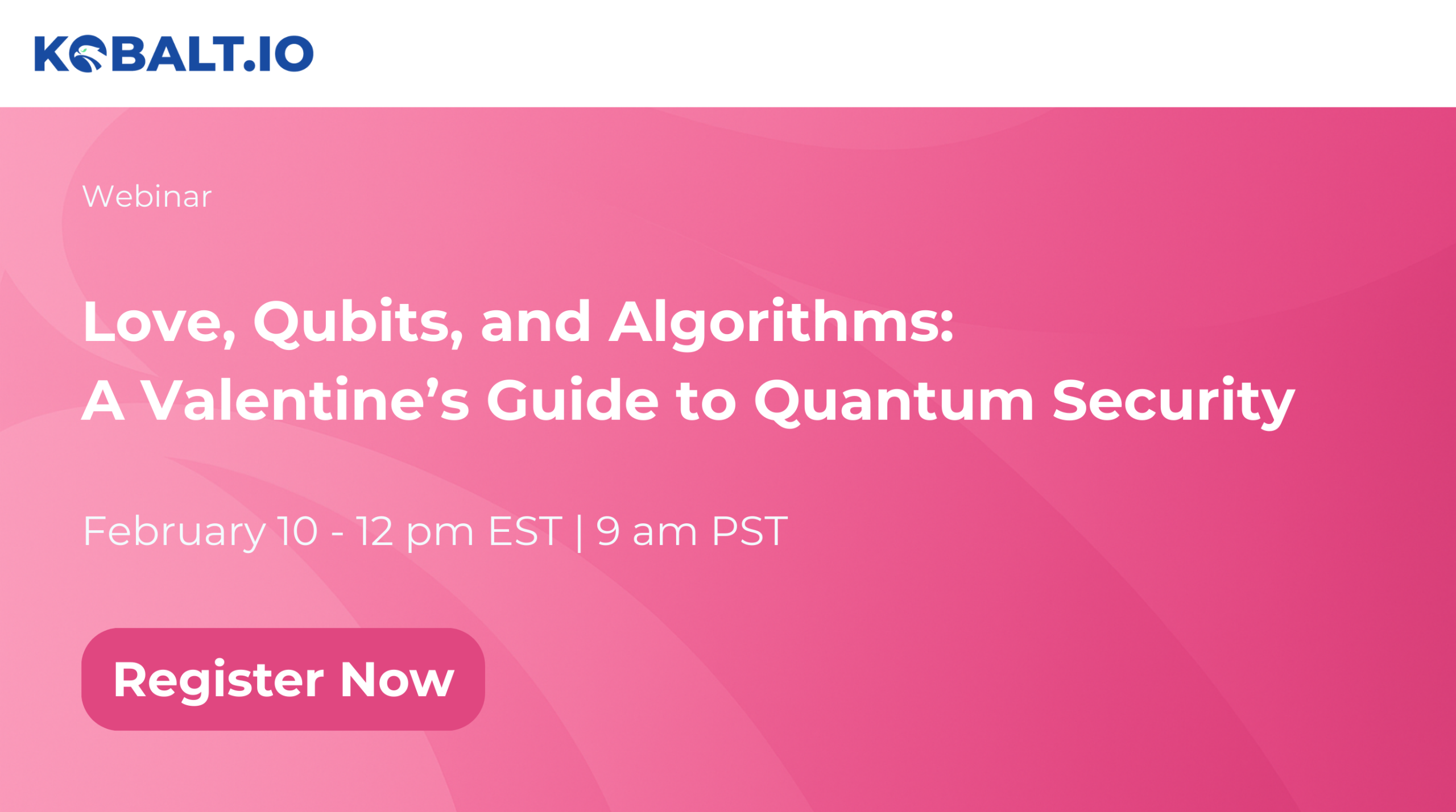 Webinar Love, Qubits, and Algorithms: A Valentine’s Guide to Quantum Security